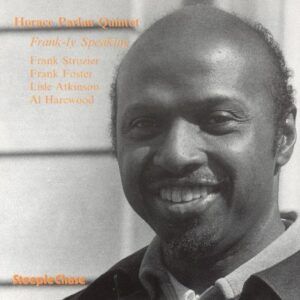 Frank-ly Speaking - Horace Parlan Quintet