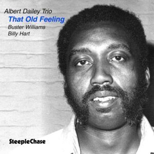That Old Feeling - Albert Dailey Trio