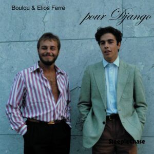 Pour Django - Boulou & Elios Ferré