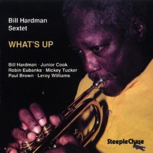 What's Up - Bill Hardman Sextet