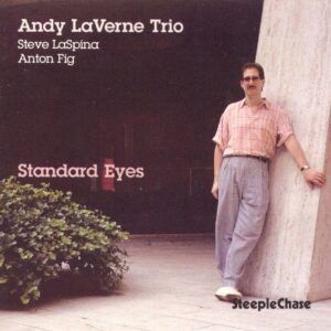Standard Eyes - Andy LaVerne Trio
