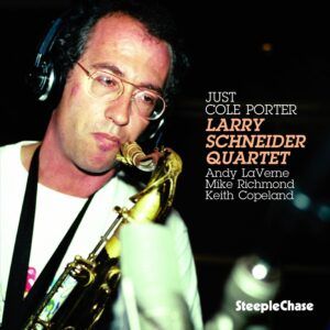 Just Cole Porter - Larry Schneider Quartet