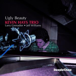 Ugly Beauty - Kevin Hays Trio