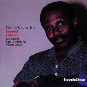 Beyond Forever - George Cables Trio