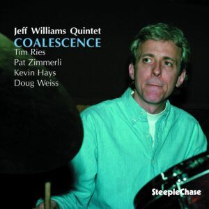 Coalescence - Jeff Williams Quintet