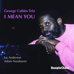 I Mean You - George Cables Trio