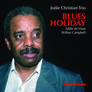 Blues Holiday - Jodie Christian Trio