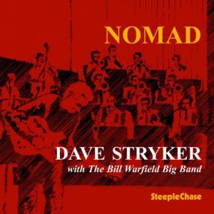 Nomad - Dave Stryker with The Bill Warfield Big Band