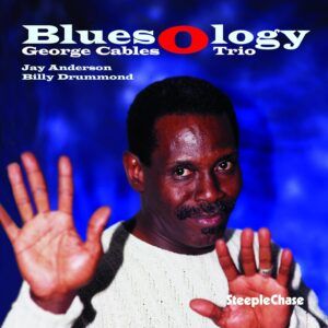 Bluesology - George Cables Trio
