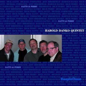 Oatts & Perry - Harold Danko Quintet