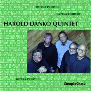 Oatts & Perry III - Harold Danko Quintet