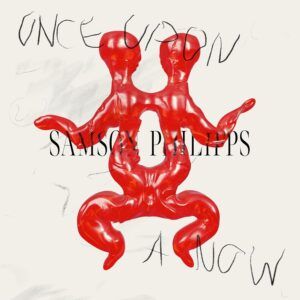Once Upon A Now (Vinyl) - Samson Philipps