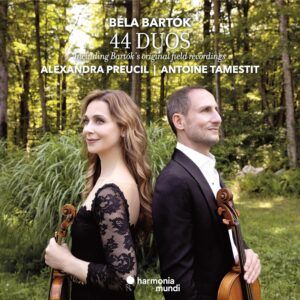 Bartók: 44 Duos & Original Field Recordings - Antoine Tamestit & Alexandra Preucil