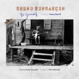 Be Yourself: Looking at Kenny Burrell - Bruno Bongarçon