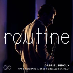 Routine - Gabriel Pidoux