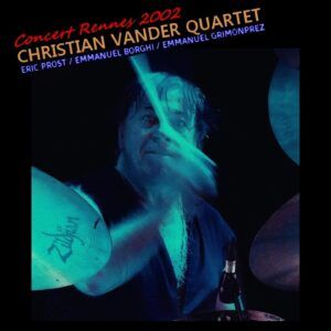 Concert Rennes 2002 - Christian Vander Quartet