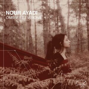 Ombres Et Visions - Nour Ayadi