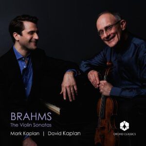 Brahms: The Violin Sonatas - Mark Kaplan