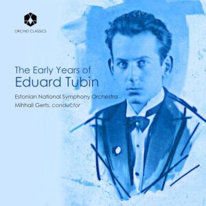 The Early Years Of Eduard Tubin - Mihhail Gerts