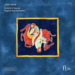 Loop Tales - Camille El Bacha & Naghib Shanbehzadeh