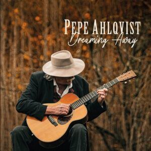 Dreaming Away - Pepe Ahlqvist