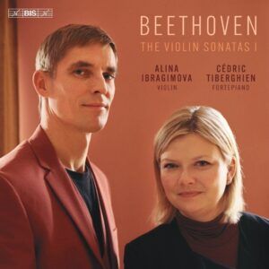 Beethoven: The Violin Sonatas I - Alina Ibragimova & Cédric Tiberghien