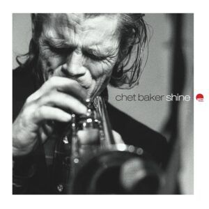 Shine (Vinyl) - Chet Baker