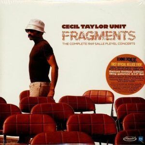 Fragments: Complete 1969 Salle Pleyel Concerts (Vinyl) - Cecil Taylor Unit