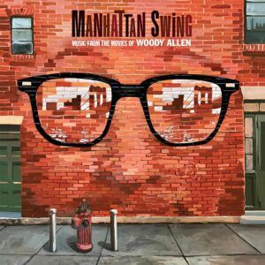 Manhattan Swing - Music From The Movies Of Woody Allen (Vinyl)