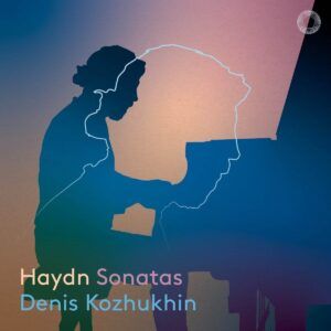 Haydn: Sonatas - Denis Kozhukhin
