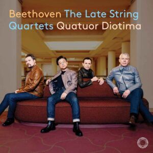 Beethoven: Late String Quartets - Quatuor Diotima