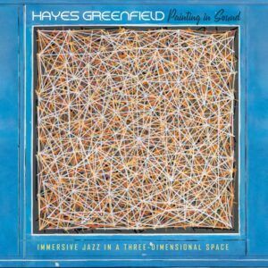 Painting In Sound - Hayes Greenfield