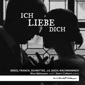 Ich Liebe Dich (Works For Violin And Piano) - Nico Baltussen