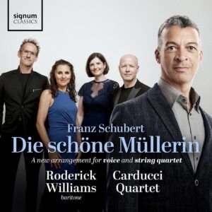 Schubert: Die Schone Müllerin (Arrangement For Baritone And String Quartet) - Roderick Williams