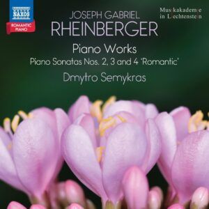 Joseph Rheinberger: Piano Works - Dmytro Semykras