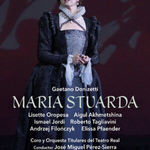 Donizetti: Maria Stuarda - Lisette Oropesa