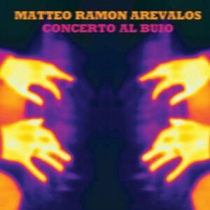 Concert Al Buio - Matteo Ramon Arevalos