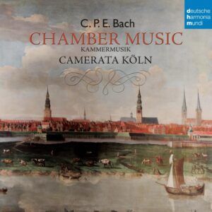 CPE Bach: Kammermusik - Camerata Köln