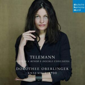 Telemann: Suite In A-Moll Und Doppelkonzerte - Ensemble 1700