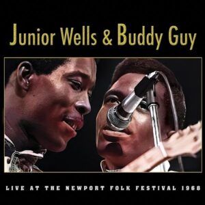 Live At The Newport Folk Festival 1968 (Orange Marble Vinyl) - Junior Wells & Buddy Guy