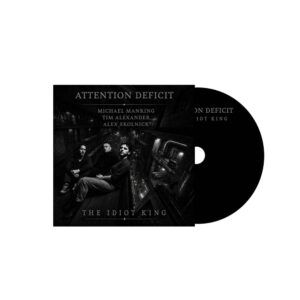 The Idiot King - Attention Deficit