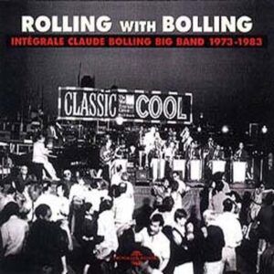 Rolling With Bolling - Integrale Claude Bolling Big Band 1973-83