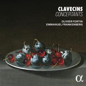 Clavecins Concertants - Olivier Fortin & Emmanuel Frankenberg