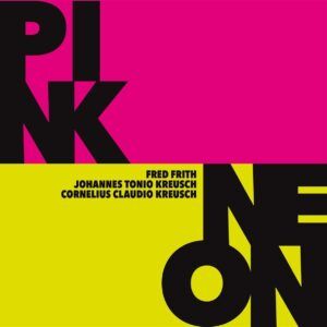 Pink / Neon (Vinyl) - Fred Frith