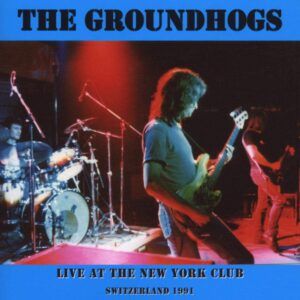 Live At The New York Club Switzerland 1991 - The Groundhogs