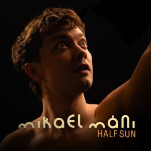 Half Sun - Mikael Mani