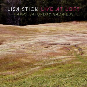 Live At Loft - Lisa Stick
