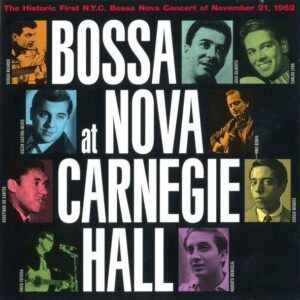 Bossa Nova At Carnegie Hall