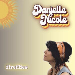 Fireflies (Vinyl) - Danielle Nicole