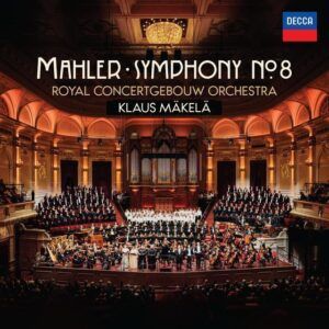 Mahler: Symphony No. 8 - Royal Concertgebouw Orchestra